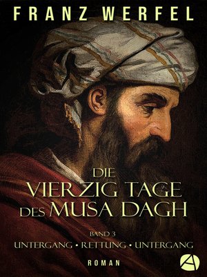 cover image of Die vierzig Tage des Musa Dagh. Band 3